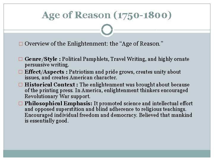 Age of Reason (1750 -1800) � Overview of the Enlightenment: the “Age of Reason.