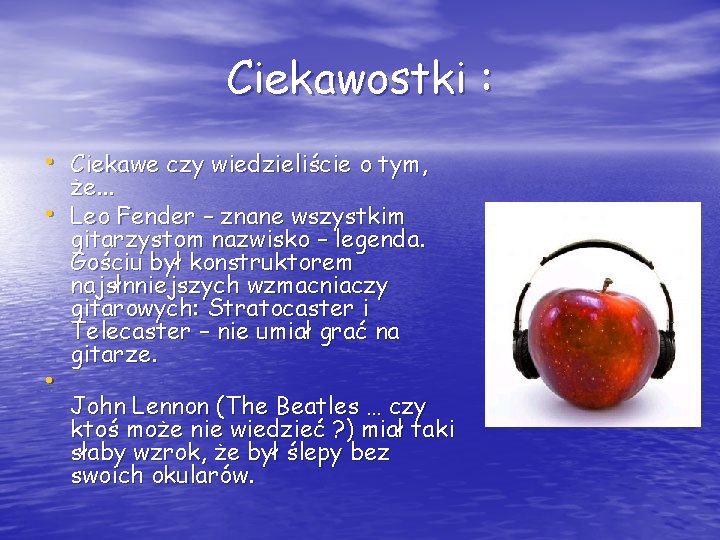 Ciekawostki : • Ciekawe czy wiedzieliście o tym, • • że. . . Leo