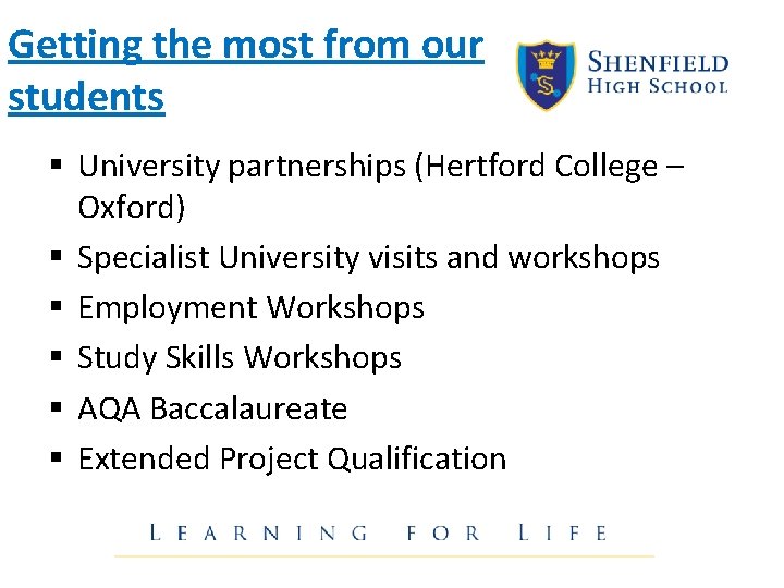 Getting the most from our students § University partnerships (Hertford College – Oxford) §