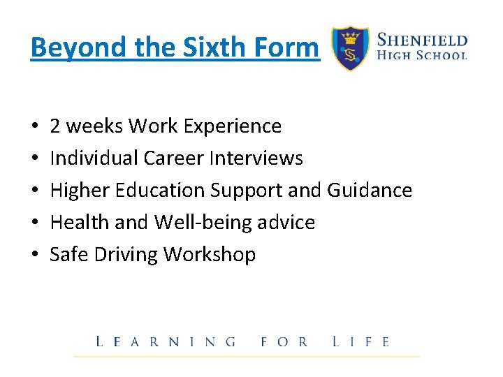 Beyond the Sixth Form • • • 2 weeks Work Experience Individual Career Interviews