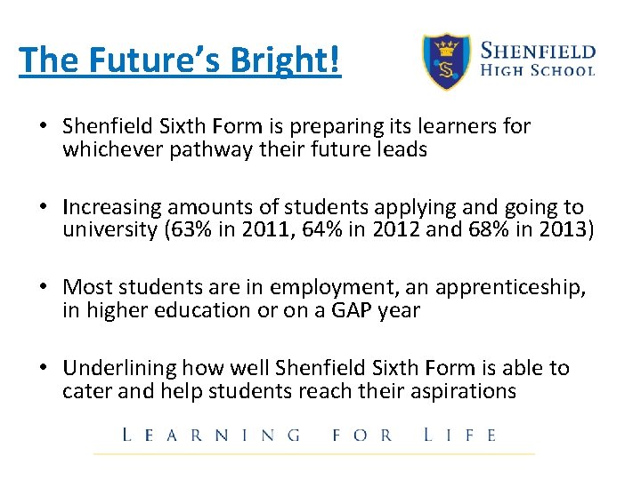 The Future’s Bright! • Shenfield Sixth Form is preparing its learners for whichever pathway