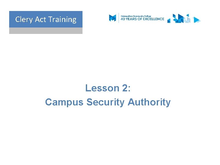 Clery Act Training Clery Lesson 2: Campus Security Authority 