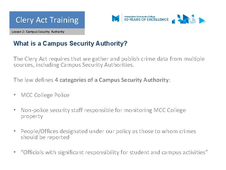 Clery Act Training Clery Lesson 2: Campus Security Authority What is a Campus Security