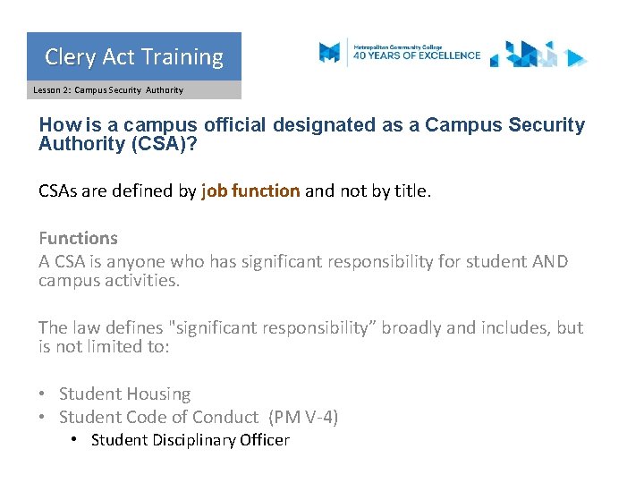Clery Act Training Clery Lesson 2: Campus Security Authority How is a campus official