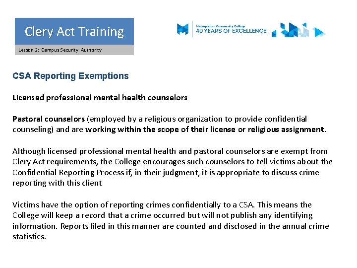 Clery Act Training Clery Lesson 2: Campus Security Authority CSA Reporting Exemptions Licensed professional