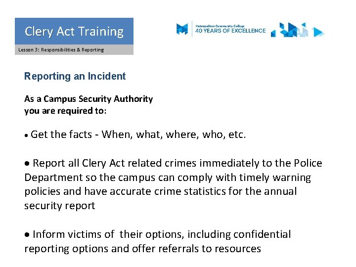 Clery Act Training Clery Lesson 3: Responsibilities & Reporting an Incident As a Campus
