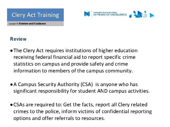 Clery Act Training Clery Lesson 4: Review and Guidance Review · The Clery Act