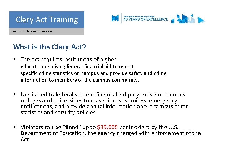 Clery Act Training Clery Lesson 1: Clery Act Overview What is the Clery Act?