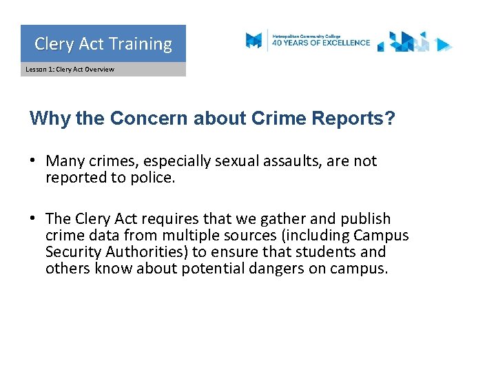 Clery Act Training Clery Lesson 1: Clery Act Overview Why the Concern about Crime