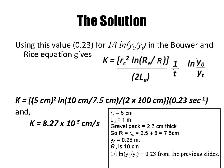The Solution Using this value (0. 23) for 1/t ln(y 0/yt) in the Bouwer