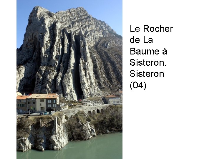 Le Rocher de La Baume à Sisteron (04) 