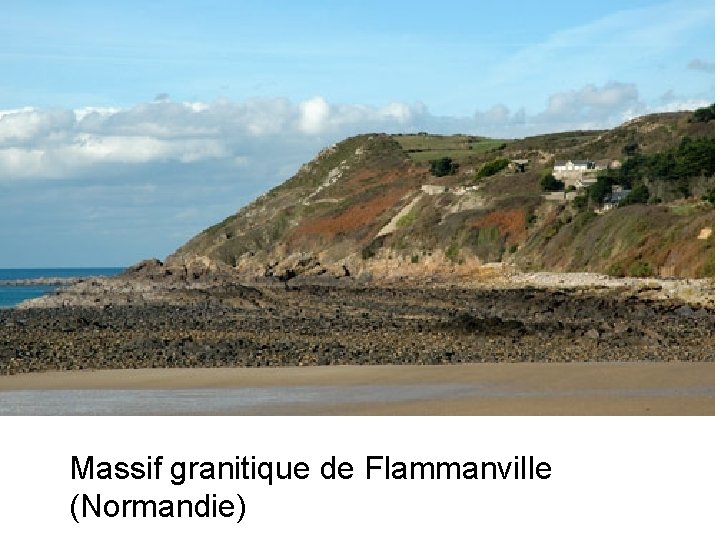 Massif granitique de Flammanville (Normandie) 