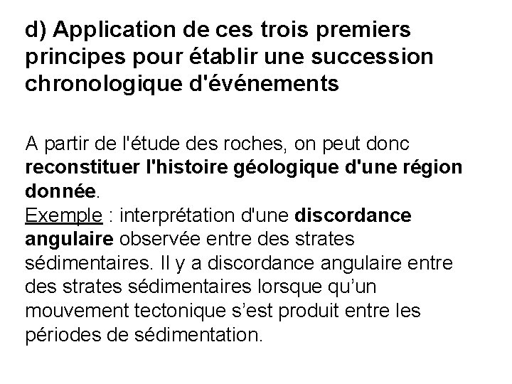 d) Application de ces trois premiers principes pour établir une succession chronologique d'événements A