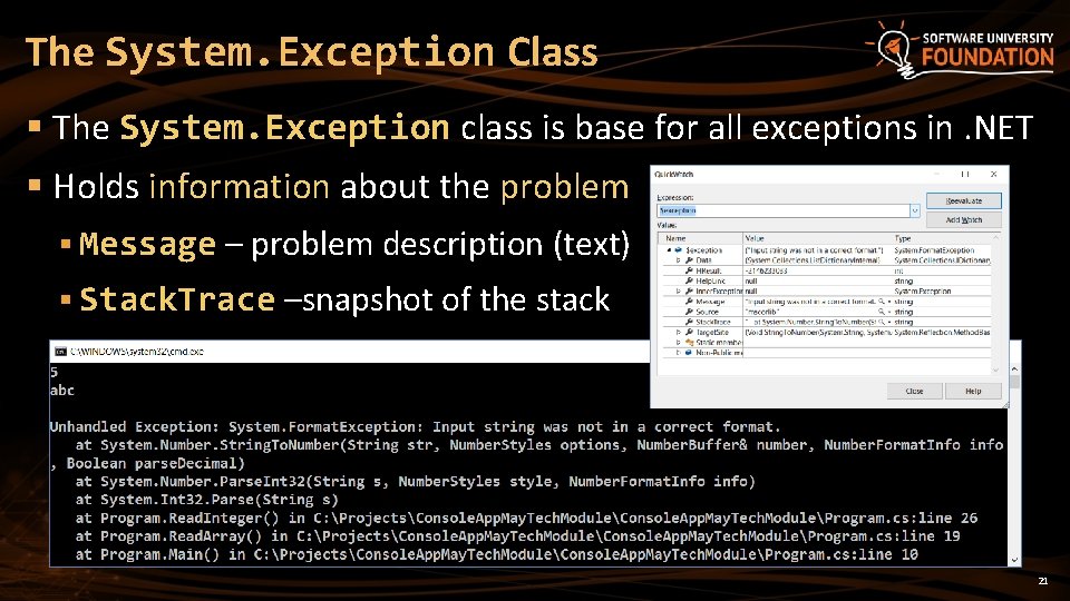 The System. Exception Class § The System. Exception class is base for all exceptions