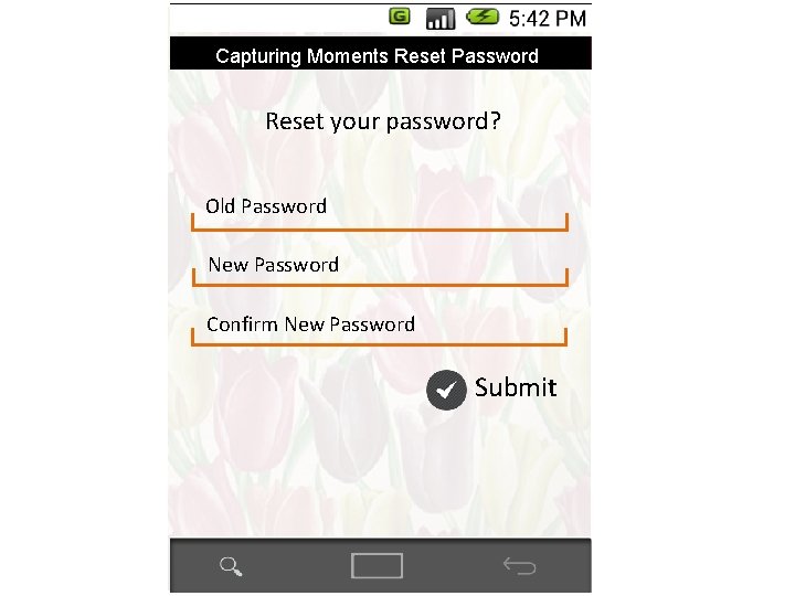 Capturing Moments Reset Password Reset your password? Old Password New Password Confirm New Password