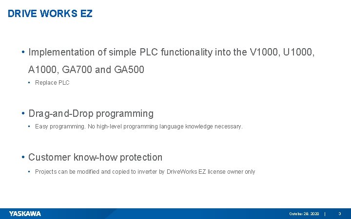 DRIVE WORKS EZ • Implementation of simple PLC functionality into the V 1000, U