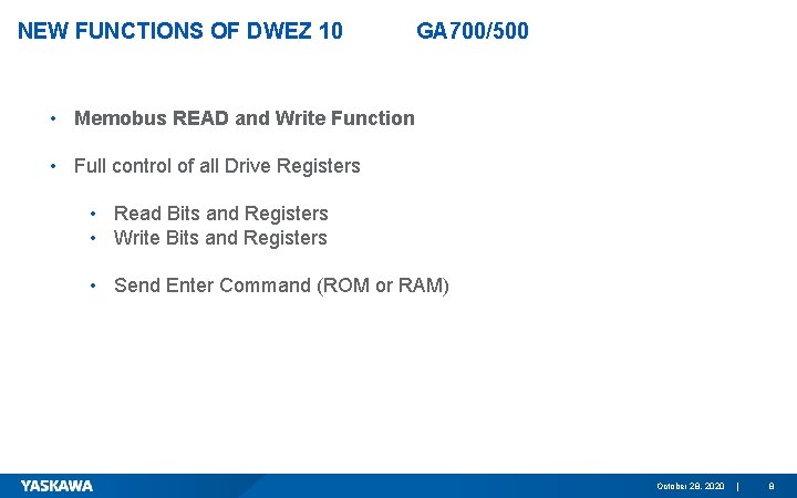 NEW FUNCTIONS OF DWEZ 10 GA 700/500 • Memobus READ and Write Function •