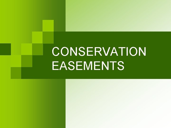 CONSERVATION EASEMENTS 