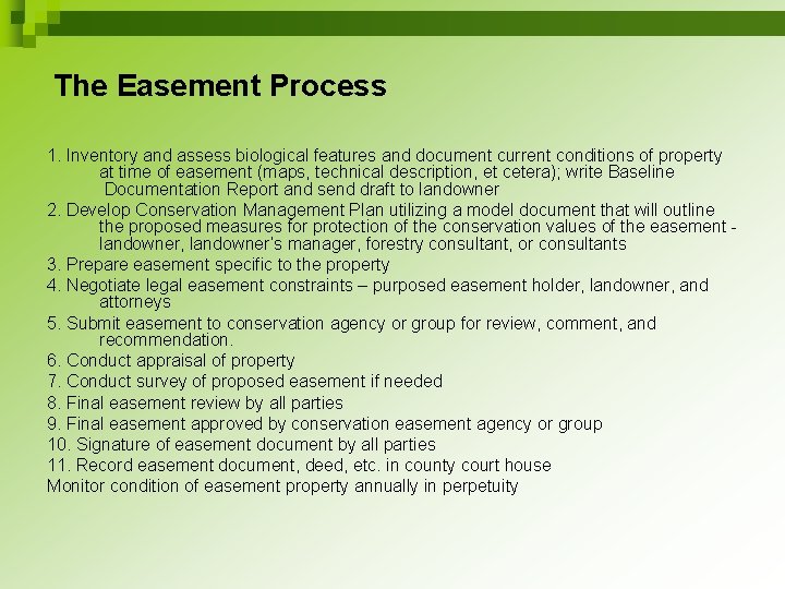 The Easement Process 1. Inventory and assess biological features and document current conditions of