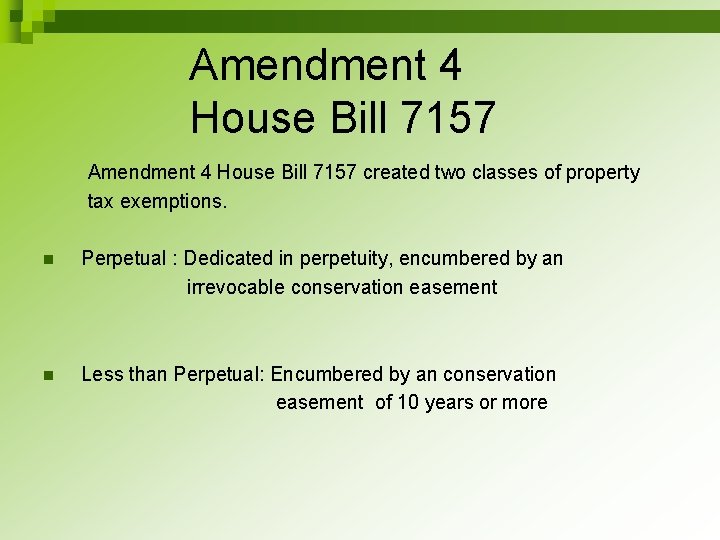  Amendment 4 House Bill 7157 Amendment 4 House Bill 7157 created two classes