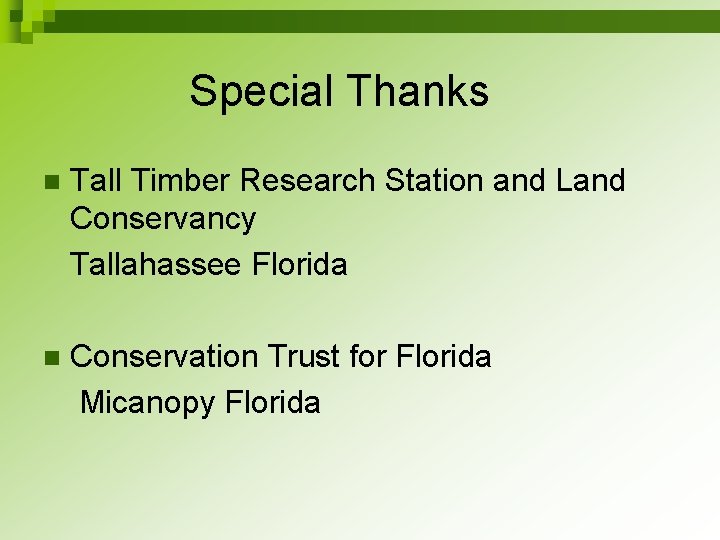  Special Thanks Tall Timber Research Station and Land Conservancy Tallahassee Florida n Conservation