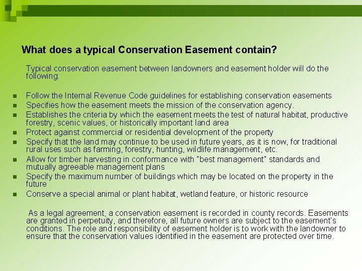 What does a typical Conservation Easement contain? Typical conservation easement between landowners and easement