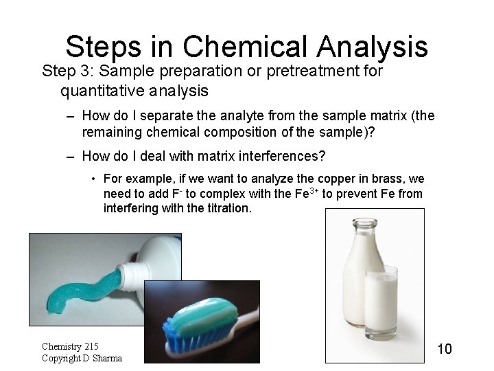 Steps in Chemical Analysis Step 3: Sample preparation or pretreatment for quantitative analysis – Steps in Chemical Analysis Step 3: Sample preparation or pretreatment for quantitative analysis –