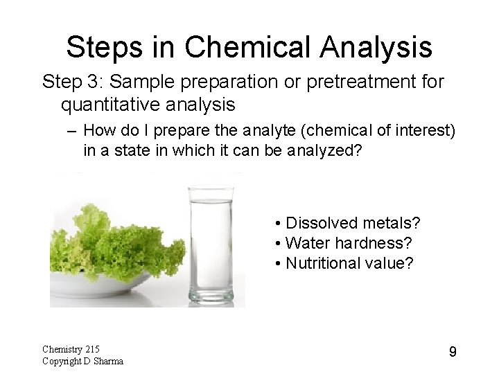 Steps in Chemical Analysis Step 3: Sample preparation or pretreatment for quantitative analysis – Steps in Chemical Analysis Step 3: Sample preparation or pretreatment for quantitative analysis –