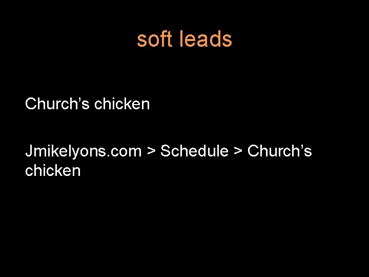 soft leads Church’s chicken Jmikelyons. com > Schedule > Church’s chicken 