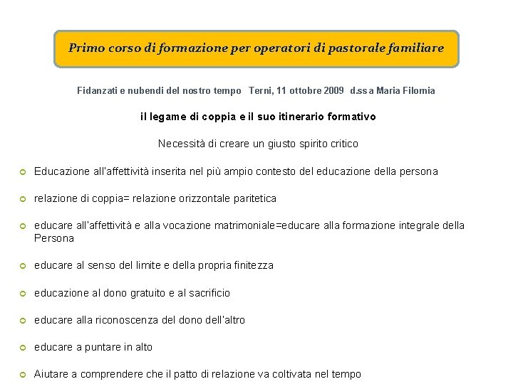 Primo corso di formazione per operatori di pastorale familiare Fidanzati e nubendi del nostro