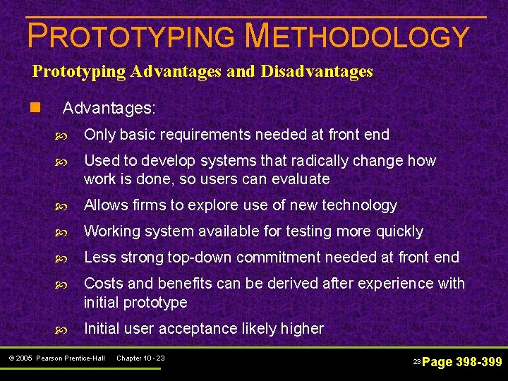 PROTOTYPING METHODOLOGY Prototyping Advantages and Disadvantages n Advantages: Only basic requirements needed at front