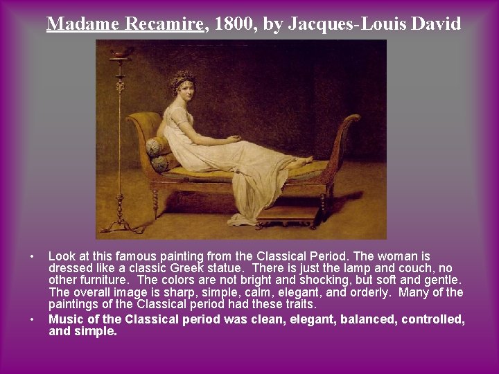 Madame Recamire, 1800, by Jacques-Louis David • • Look at this famous painting from