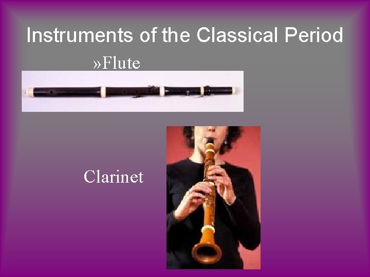 Instruments of the Classical Period » Flute Clarinet 