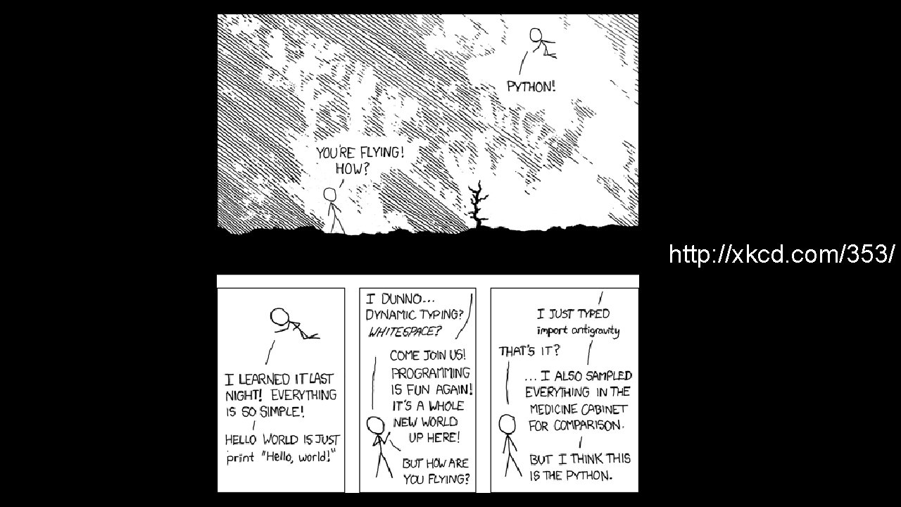 http: //xkcd. com/353/ 