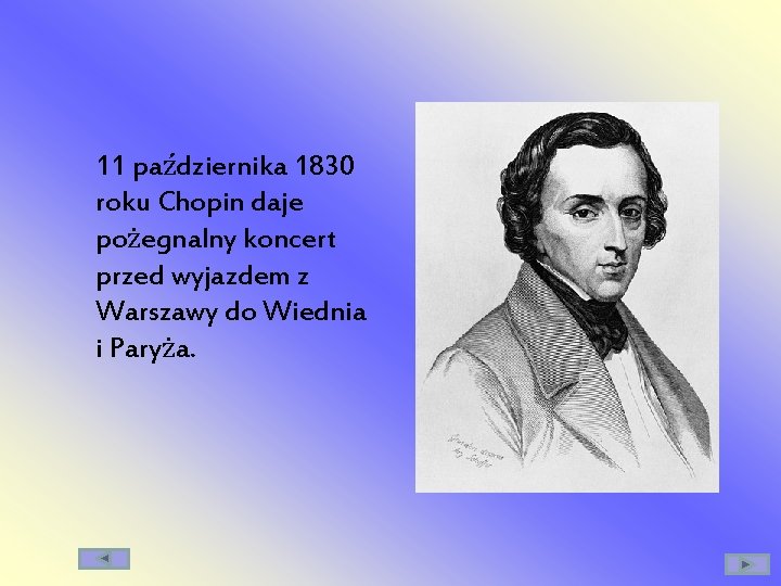 11 października 1830 roku Chopin daje pożegnalny koncert przed wyjazdem z Warszawy do Wiednia