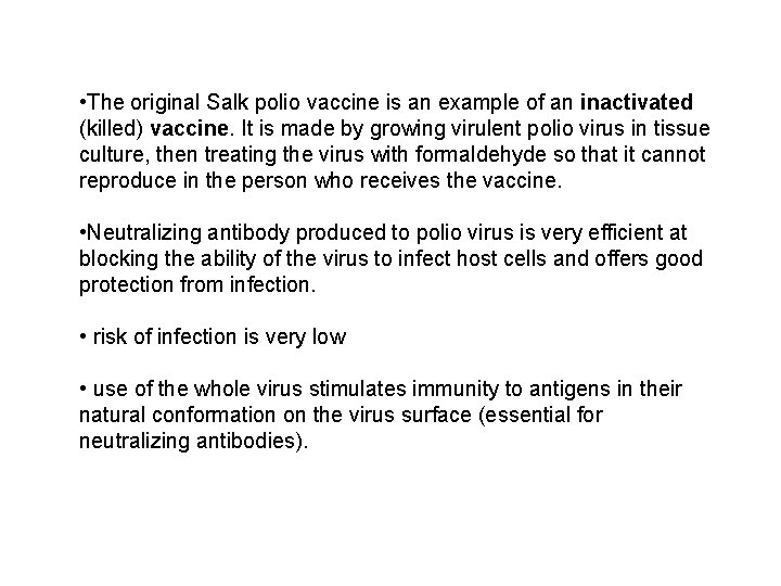 • The original Salk polio vaccine is an example of an inactivated (killed) • The original Salk polio vaccine is an example of an inactivated (killed)