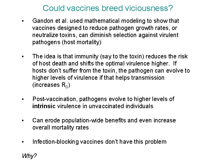 Could vaccines breed viciousness? • Gandon et al. used mathematical modeling to show that Could vaccines breed viciousness? • Gandon et al. used mathematical modeling to show that
