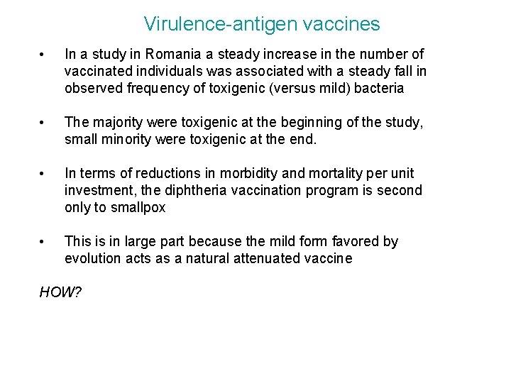 Virulence-antigen vaccines • In a study in Romania a steady increase in the number Virulence-antigen vaccines • In a study in Romania a steady increase in the number