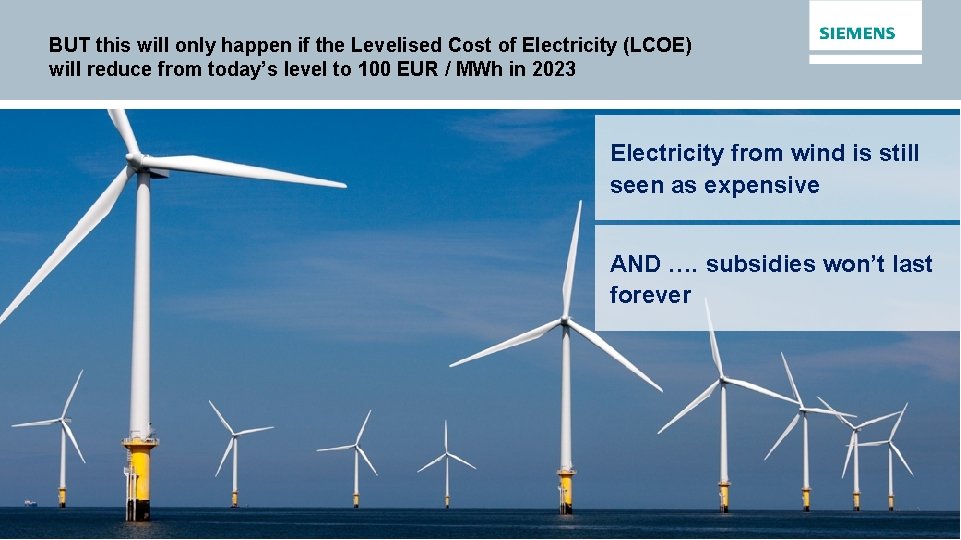BUT this will only happen if the Levelised Cost of Electricity (LCOE) will reduce