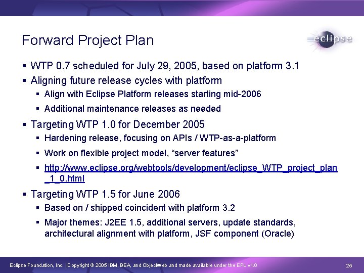 Forward Project Plan § WTP 0. 7 scheduled for July 29, 2005, based on