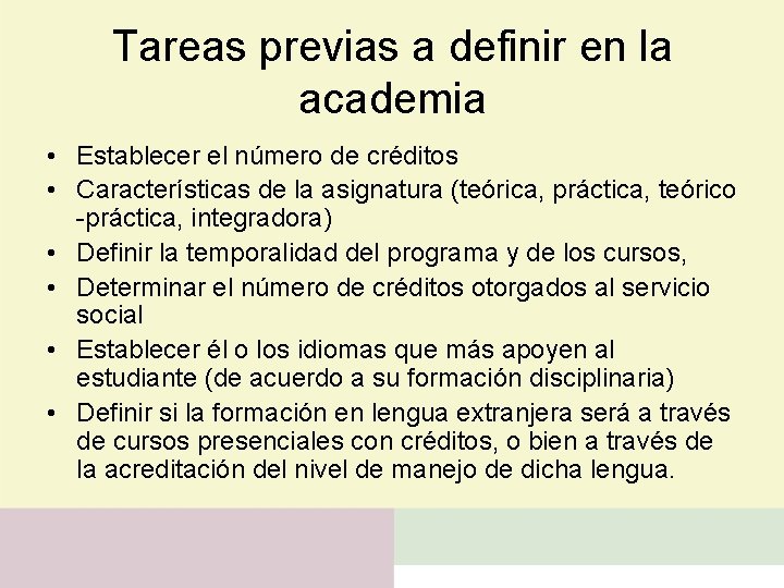 Tareas previas a definir en la academia • Establecer el número de créditos •