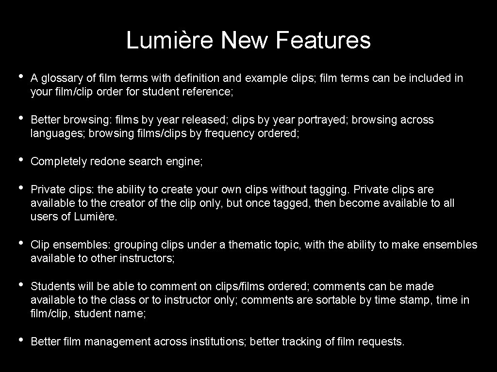 Lumière New Features • A glossary of film terms with definition and example clips; Lumière New Features • A glossary of film terms with definition and example clips;