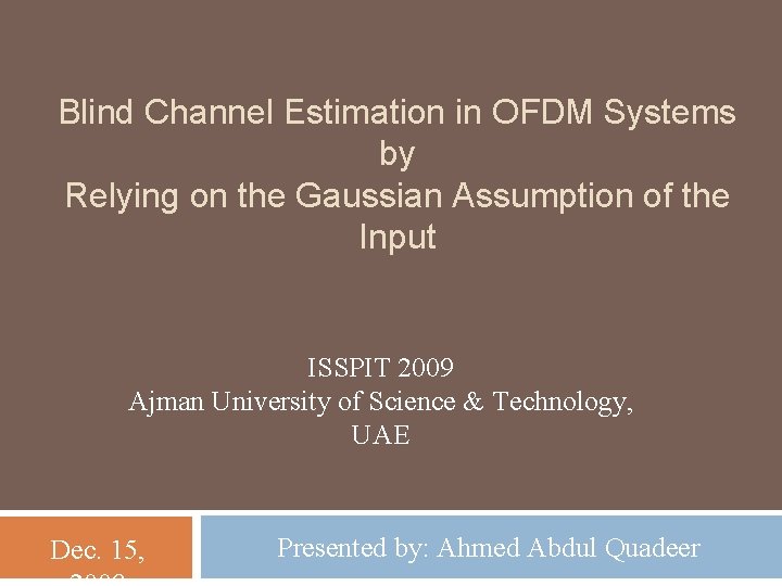 Blind Channel Estimation in OFDM Systems by Relying on the Gaussian Assumption of the