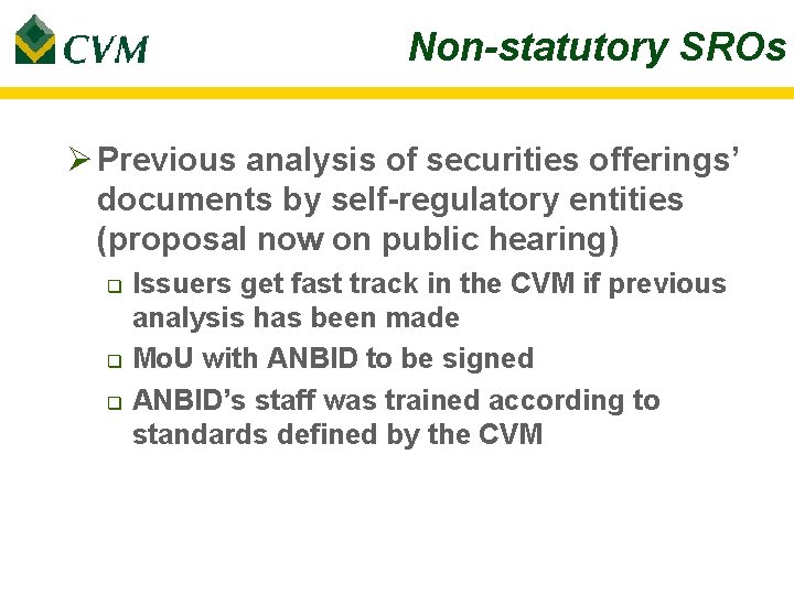 Non-statutory SROs Ø Previous analysis of securities offerings’ documents by self-regulatory entities (proposal now