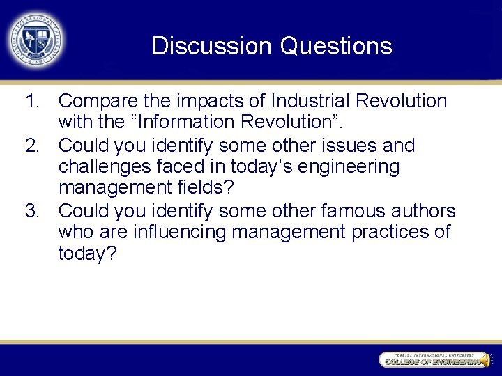 Discussion Questions 1. Compare the impacts of Industrial Revolution with the “Information Revolution”. 2.