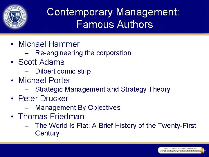 Contemporary Management: Famous Authors • Michael Hammer – Re-engineering the corporation • Scott Adams