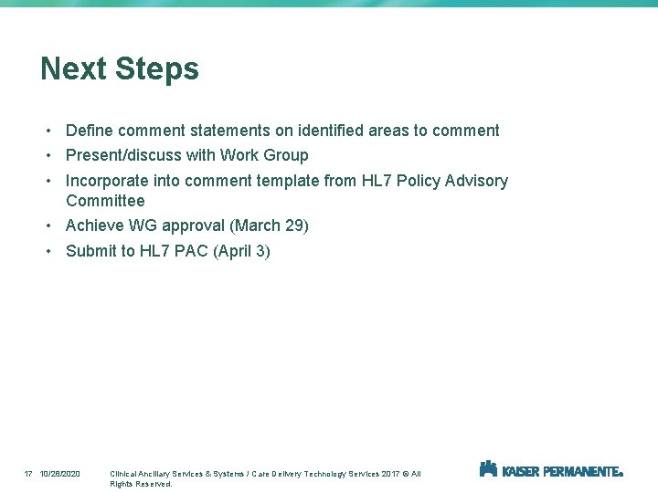 Next Steps • Define comment statements on identified areas to comment • Present/discuss with