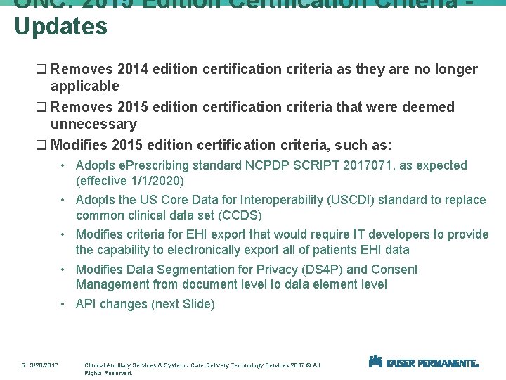 ONC: 2015 Edition Certification Criteria Updates q Removes 2014 edition certification criteria as they