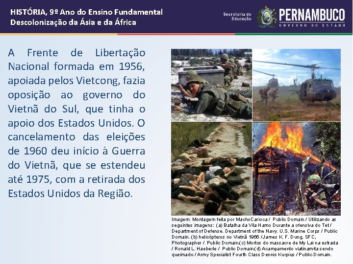 HISTÓRIA, 9º Ano do Ensino Fundamental Descolonização da Ásia e da África A Frente