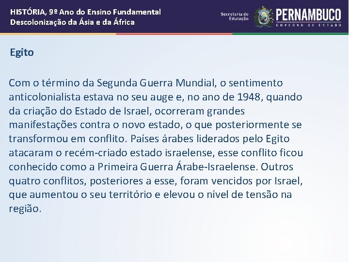 HISTÓRIA, 9º Ano do Ensino Fundamental Descolonização da Ásia e da África Egito Com